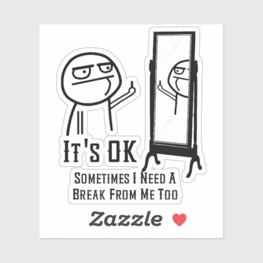 Brauchen Sie einen Break Mirror Aufkleber (Blatt)