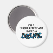 Brauchen Sie einen Drink - Flugbegleiter Magnet (Vorderseite/Rückseite)