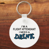 Brauchen Sie einen Drink - Flugbegleiter Schlüsselanhänger (Vorderseite)