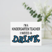 Brauchen Sie einen Drink - Kindergarten Lehrer Postkarte (Stehend Vorderseite)