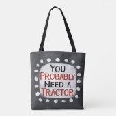 Brauchen Sie einen Traktor Tote Bag Tasche (Rückseite)
