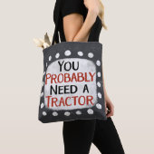 Brauchen Sie einen Traktor Tote Bag Tasche (Von Nahem)