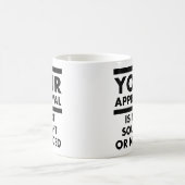 Brauchen Sie Ihre Zustimmung nicht zum Funny Mug Kaffeetasse (Mittel)