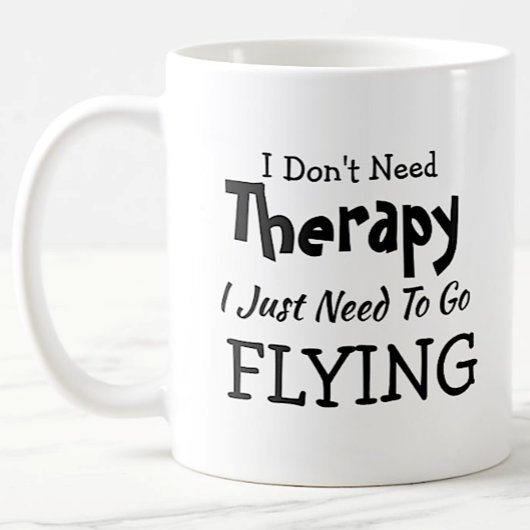 Brauchen Sie keine Therapie, fliegen Sie einfach z Kaffeetasse
