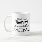 Brauchen Sie keine Therapie, nur Baseball zum Gebu Kaffeetasse (Links)