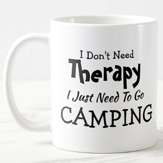 Brauchen Sie keine Therapie nur gehen Camping Gebu Kaffeetasse
