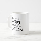 Brauchen Sie keine Therapie nur gehen Camping Gebu Kaffeetasse (Vorderseite Links)