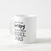 Brauchen Sie keine Therapie nur Modellwagen Geburt Kaffeetasse (Vorderseite Links)