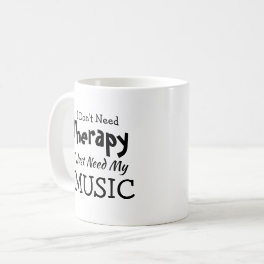 Brauchen Sie keine Therapie nur Musik zum Geburtst Kaffeetasse (Vorderseite Links)