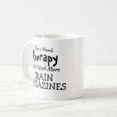 Brauchen Sie keine Therapie nur Schulungszeitschri Kaffeetasse (Vorderseite Links)