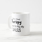 Brauchen Sie keine Therapie, spielen Sie einfach B Kaffeetasse (Vorderseite Links)