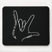 Brauchen Sie keinen Word asl Autismus Bewusstsein Mousepad (Vorne)