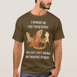 Brauchen Sie mehr Bartagamen Echsen Reptilien 1 T-Shirt