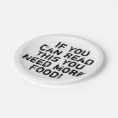 Brauchen Sie mehr Funny Joke Party Pappteller (Schrägansicht)