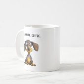 Brauchen Sie mehr Kaffee lustige Dackel Hund Kaffe Kaffeetasse (Vorderseite Links)