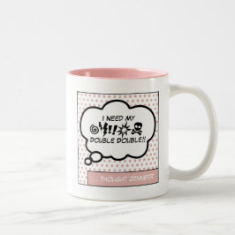 Brauchen Sie meine Kaffee-Zwei-Tone-Tasse Zweifarbige Tasse