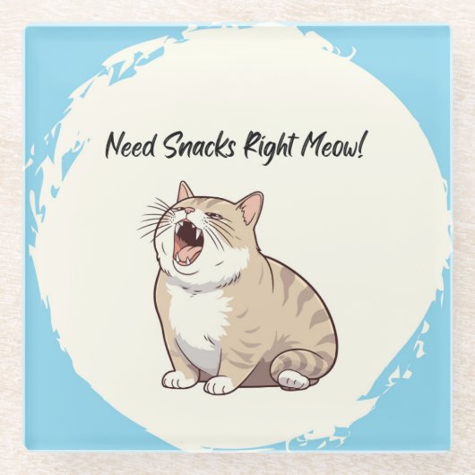 Brauchen Sie Snacks direkt Meow Glass Untersetzer (Vorderseite)