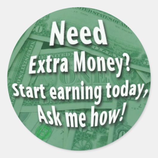 Brauchen Sie zusätzliches Geld? Runder Aufkleber (Vorderseite)