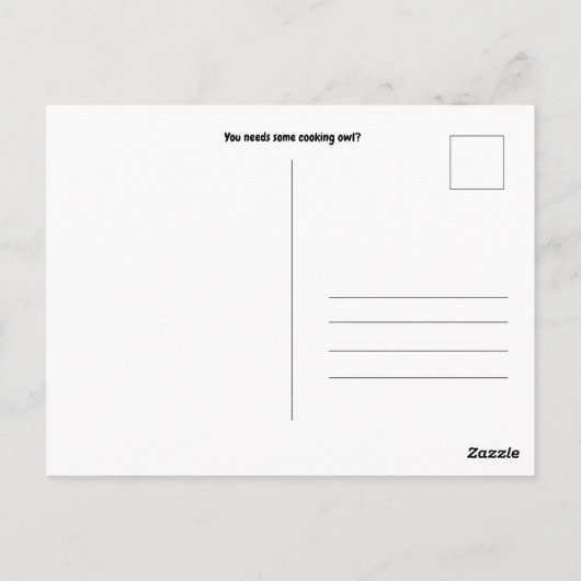 Brauchst du eine Eule zum Kochen? Postkarte (Rückseite)