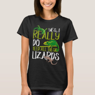 Braucht alle Lizards Reptile Leopard Gecko Chamele T-Shirt