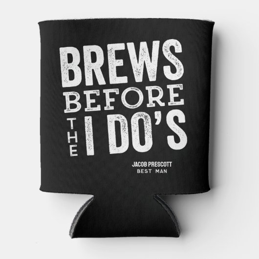 Brauen, bevor ich Do's Bierhochzeit personalisiert Dosenkühler (Vorderseite)