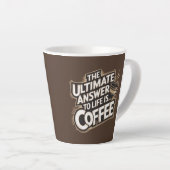 Braun Die ultimative Antwort ist Kaffee Latte Tass Milchtasse (Rechte Ecke)