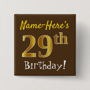 Braun, Falsches Gold 29. Geburtstag, mit individue Button