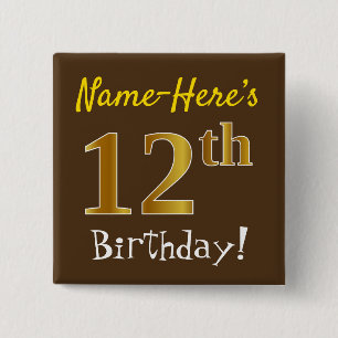 Braun, Imitate Gold 12. Geburtstag, mit Individuel Button