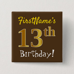 Braun, Imitate Gold 13. Geburtstag, mit Individuel Button