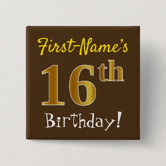 Braun, Imitate Gold 16. Geburtstag, mit Individuel Button (Vorderseite)