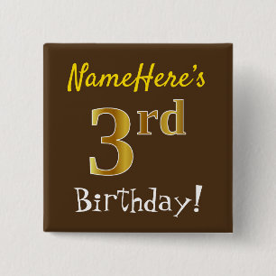 Braun, Imitate Gold 3. Geburtstag, mit Individuell Button