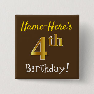 Braun, Imitate Gold 4. Geburtstag, mit Individuell Button