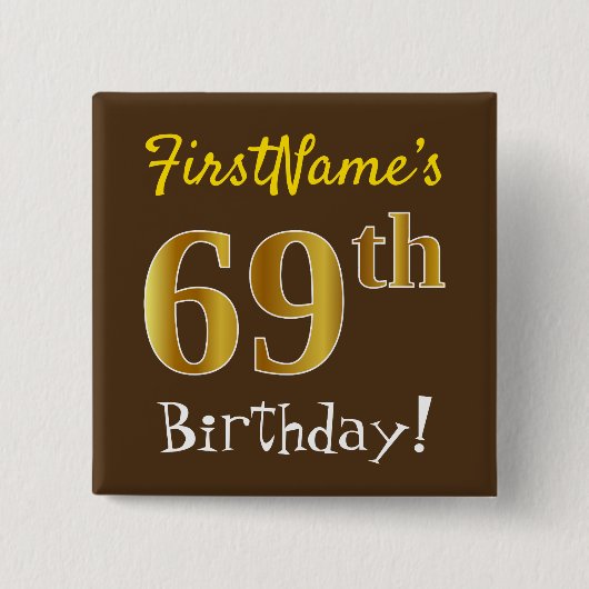 Braun, Imitate Gold 69. Geburtstag, mit Individuel Button (Vorderseite)