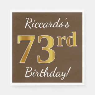Braun, Imitate Gold 73. Geburtstag + Individuelle  Serviette