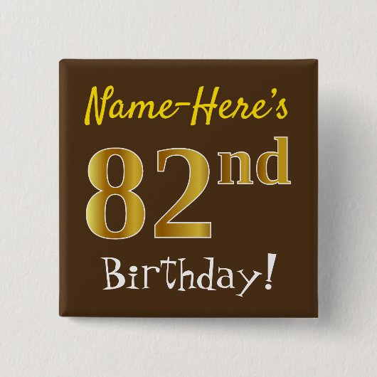 Braun, Imitate Gold 82. Geburtstag, mit Individuel Button (Vorderseite)