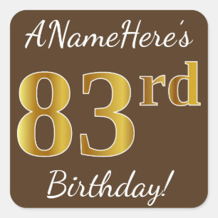 Braun, Imitate Gold 83. Geburtstag + Individuelle  Quadratischer Aufkleber