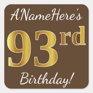 Braun, Imitate Gold 93. Geburtstag + Individuelle  Quadratischer Aufkleber