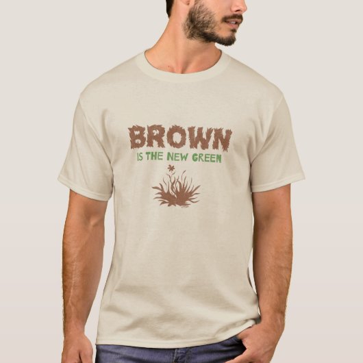 Braun ist das neue Grün T-Shirt (Vorderseite)