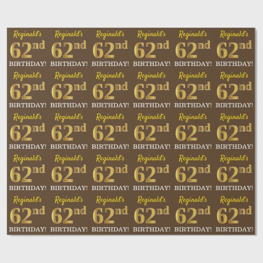 Braun, Nachahmung Gold sehen "62. GEBURTSTAG" Geschenkpapier (Flach)