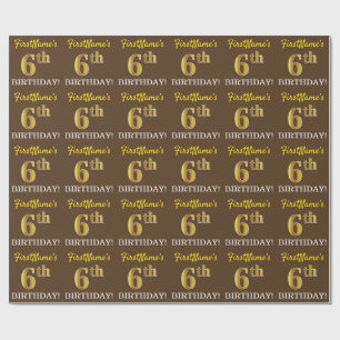 Braun, Nachahmung Gold sehen "6. GEBURTSTAG" Geschenkpapier