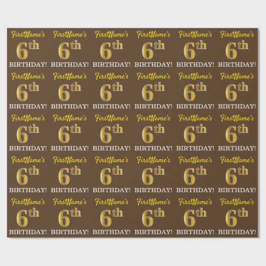 Braun, Nachahmung Gold sehen "6. GEBURTSTAG" Geschenkpapier (Flach)