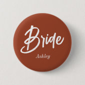Braun Terrakotta Hochzeit Braut Schrift Button (Vorderseite)