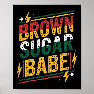 Braun Zucker Sei Shirt Frauen Schwarze Geschichte Poster