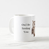 Braune Eule wird dich sehen Kaffeetasse (Vorderseite Links)