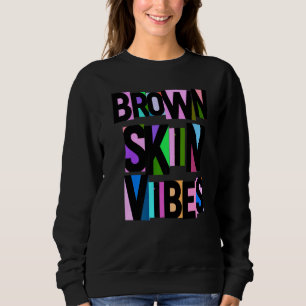 Braune Haut Vibes Afroamerikanerin Afro Mädchen  Sweatshirt