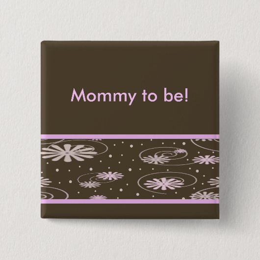 braune rosa Blumen und Punkte, Mama zum zu sein! Button (Vorderseite)
