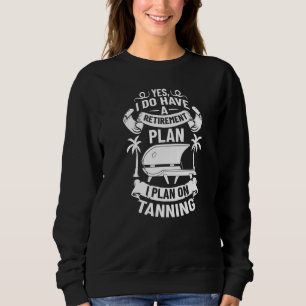 Bräunungsbecken Tan Spray Salon Quotes Indoor Sun Sweatshirt