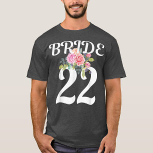 Braut 2022 Hochzeit Hochzeit oder Junggesellinnena T-Shirt