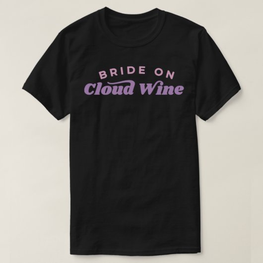 Braut auf Cloud Wine Junggeselinnen-Abschied T-Shirt (Design vorne)