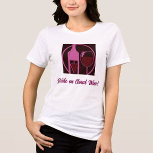 Braut auf Cloud Wine! Tri-Blend Shirt